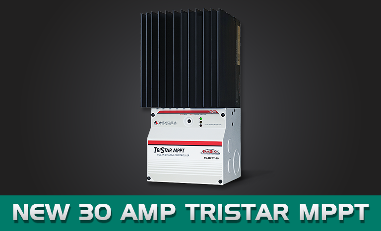 Morningstar’s New 30 Amp TriStar MPPT Charge Controller